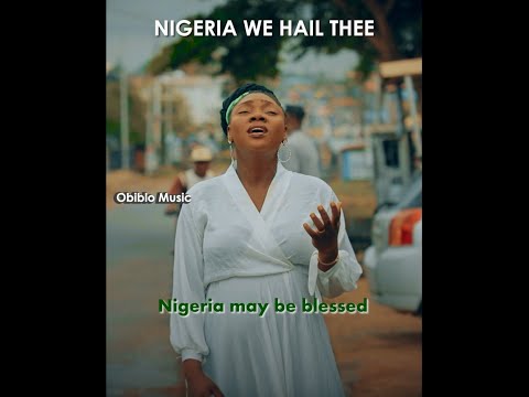 NIGERIA WE HAIL THEE - Nigeria's Old Anthem now adopted as New by President Tinubu | Obiblo music