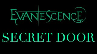 Evanescence - Secret Door Lyrics (Synthesis)