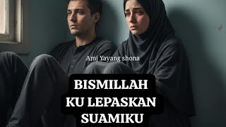Download lagu BISMILLAH KULEPAS SUAMIKU (2) - Amj Yayang shona. // Link Baca full di deskripsi 🙏🏻 mp3