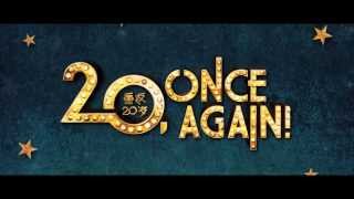 20, ONCE AGAIN! - Official Int'l Main Trailer #1