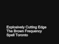 #7 Spell Toronto - Explosively Cutting Edge