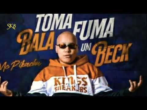 MC PIKACHU TOMA BALA FUMA BECK  (SK8 PRODUTORA)