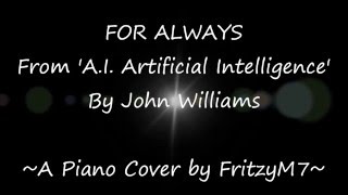 John Williams - For Always from 'A.I. Artificial Intelligence' (Piano Cover)
