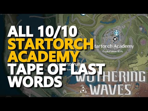 All Startorch Academy Tape of Last Words Wuthering Waves