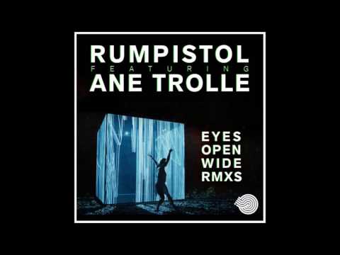 Rumpistol featuring Ane Trolle - Eyes Open Wide RMXS [Full Album]