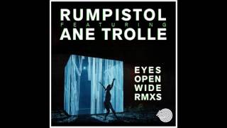 Rumpistol featuring Ane Trolle - Eyes Open Wide RMXS [Full Album]