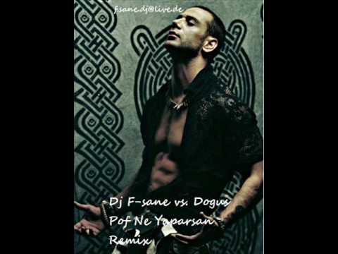 Dj F-sane vs. Dogus - Pof Ne Yaparsin Remix 2010