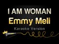 Emmy Meli - I AM WOMAN (Karaoke Version)