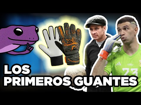 ¿Quién fue El PRIMER ARQUERO en USAR GUANTES?