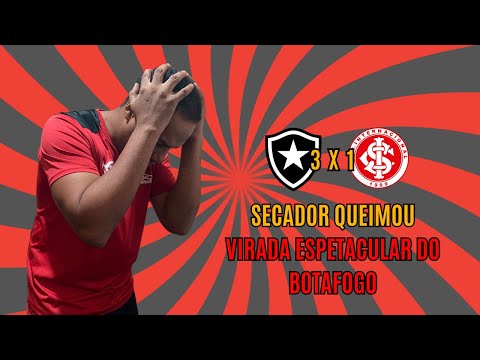 REACT - BOTAFOGO 3 x 1 INTERNACIONAL - SECANDO O FOGÃO - VIRADA ABSURDA - BRASILEIRÃO 2023