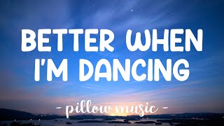 Better When I&#39;m Dancing - Meghan Trainor (Lyrics) 🎵