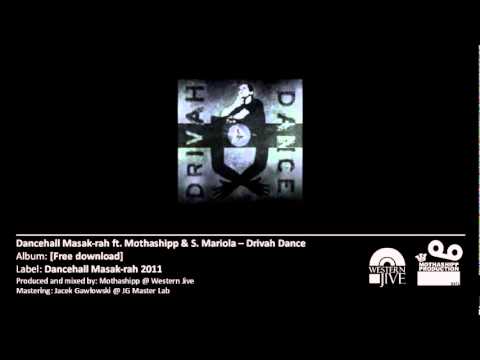 Dancehall Masak-rah ft. Mothashipp & S. Mariola - Drivah Dance