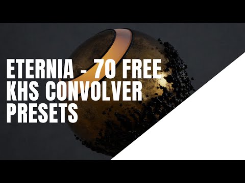 Eternia - 70 Free KHS Convolver Presets
