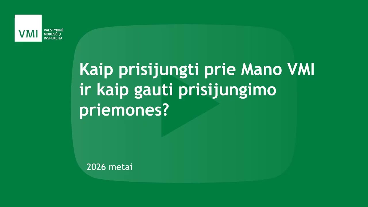 Kaip prisijungti prie Mano VMI ir kaip gauti prisijungimo priemones?