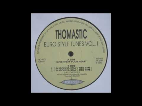 Thomastic (DJ Tonka) - Im Gonna Stay (This Time)
