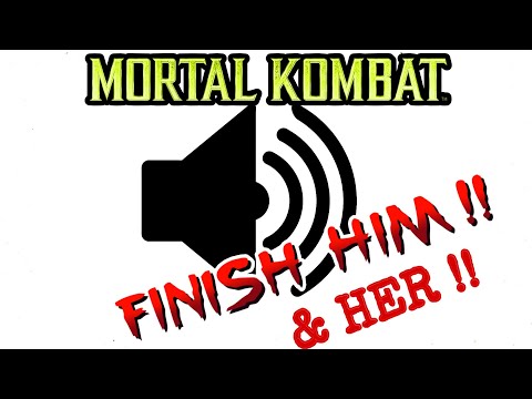 Sound Effect - Mortal Kombat : Finish Him (and  Her)