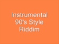 Instrumental 90 S Style Riddim