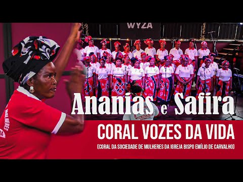 CORAL VOZES DA VIDA - ANANIAS E SAFIRA (SOMOS DA IGREJA METODISTA)