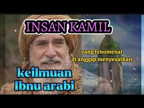 makna insan kamil ‼️tasawuf al halaj #ibnu arabi