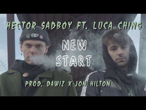 Hector Sadboy, Luca Ching - NEW START (Prod. Dawiz x Jon Hilton)