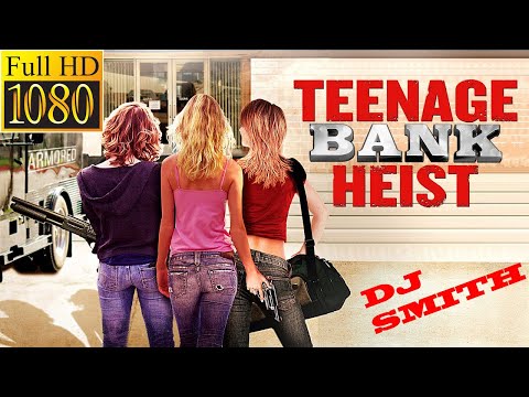 DJ SMITH 2020 LATEST FULL HD MOVIES - Teenage Bank Heist