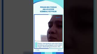 Jika Kembali ke Polri, Ibunda Yosua Peringatkan Richard Eliezer Tidak Gila Jabatan dan Serakah