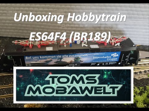 Toms Mobawelt - Unboxing ES64F4 (BR189) von Hobbytrain + Fahrvideo