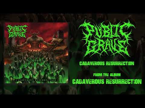 Public Grave - Cadaverous Resurrection