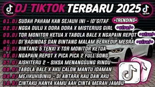 Download lagu DJ TIKTOK TERBARU 2025-🎵DJ SEDIA AKU SEBELUM HUJAN IDGITAF🎵DJ NGGA DULU X DORA DORA X MISTERIUS GIRL mp3