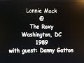 Lonnie Mack @ The Roxy - Wash DC  3-10-89