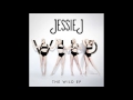 Jessie J - WILD (Show N Prove Remix) 