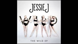 Jessie J - WILD (Show N Prove Remix)