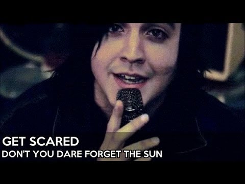 Get Scared - Don't You Dare Forget The Sun (Official Music Video) [HD]