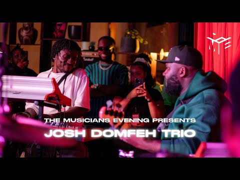 JOSH DOMFEH TRIO | THE MUSICIANS EVENING