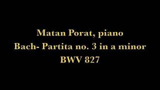 Bach- Partita no. 3 in a minor BWV 827