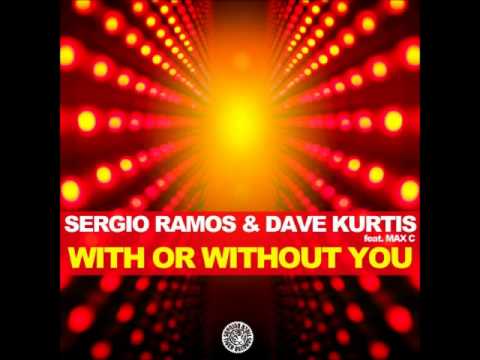Sergio Ramos & Dave Kurtis feat. MAX C - With Or Without You (Philipp's PIANO Version).wmv