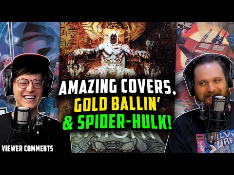 Amazing Covers, Gold Ballin' & Spider-Hulk // Comments from the Comic Book Community