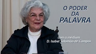 O PODER DA PALAVRA -- com a médium Isabel Salomão de Campos