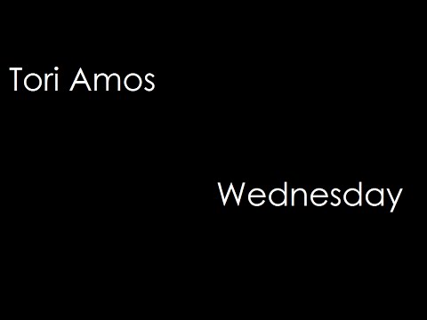 Tori Amos - Wednesday (lyrics)