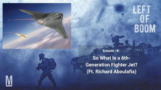 18. So What Is a 6th-Generation Fighter Jet?
