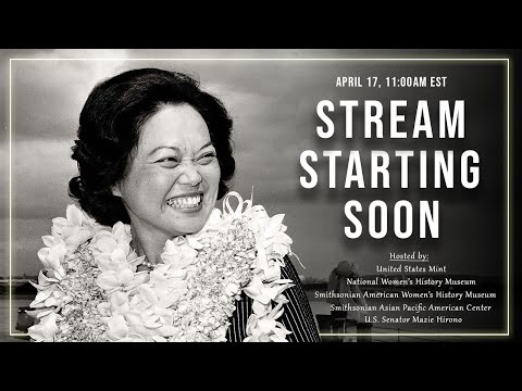 Historic Change: Celebrating the Life and Legacy of the Honorable Patsy Takemoto Mink