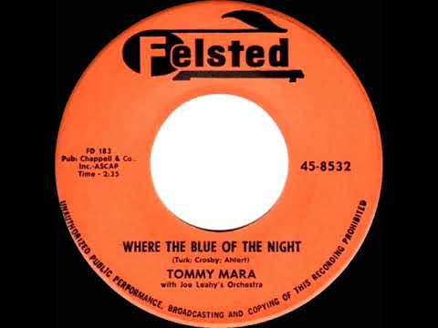 1958 Tommy Mara - Where The Blue Of The Night (Meets The Gold Of The Day)