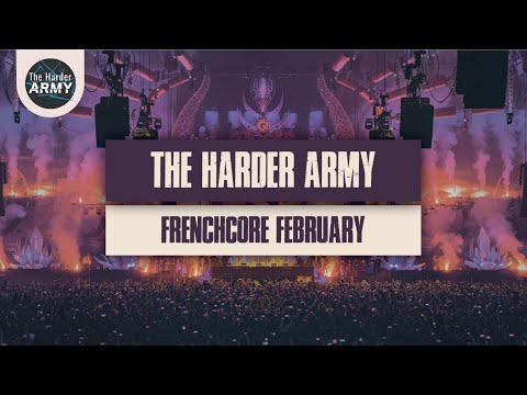 The Harder Army Best Of Frenchcore February 2021