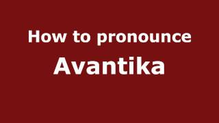 How to pronounce Avantika