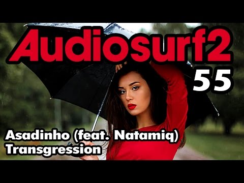 Audiosurf 2: #55 - Asadinho (feat. Natamiq) - Transgression [ Deep House ]