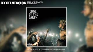 XXXTENTACION &amp; Kid Cudi - Edge Of The Earth (The Best Version) (Audio)