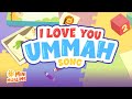 Muslim Songs For Kids | I Love You Ummah Song ☀️ MiniMuslims