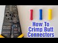 How To Crimp Butt Connectors Tutorial