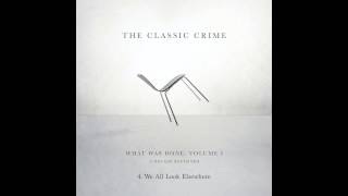 The Classic Crime - We All Look Elsewhere