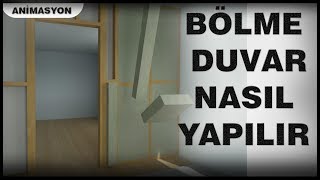 Bölme Duvar Nasıl Yapılır ? animasyon
